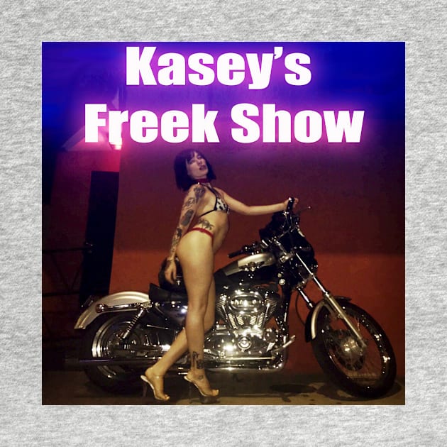 Kasey's Freek Show by meltdownnetwork